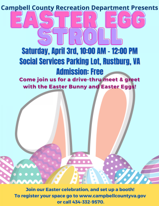 Campbell County Recreation Easter Egg Stroll Flyer with location, date, time and Easter Bunny ears with eggs image.