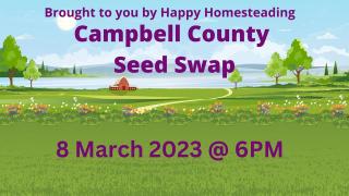 Landscape image with words "Campbell County Seed Swap 8 March 2023 at 6pm"